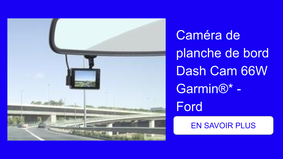 Caméra de planche de bord Dash Cam 66W Garmin® - Ford